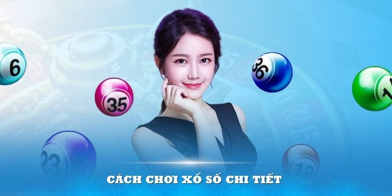 Nắm rõ về cách chơi Xổ số Max 3D+ chi tiết để mang về thắng lợi nhanh chóng