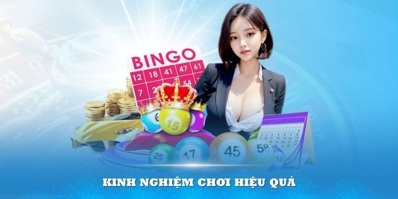 Áp dụng những kinh nghiệm chơi hiệu quả để tối ưu cơ hội trúng giải