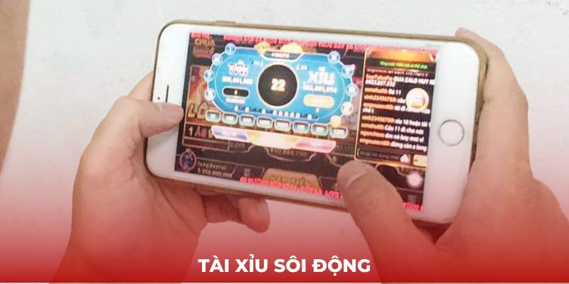 Tài xỉu sôi động